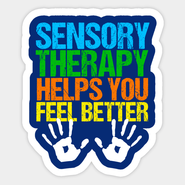 Sensory Therapy Helps You Feel Better Sticker by epiclovedesigns